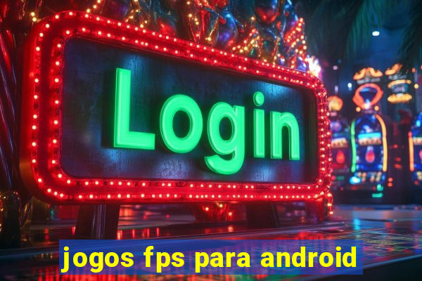 jogos fps para android