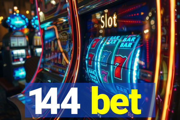 144 bet