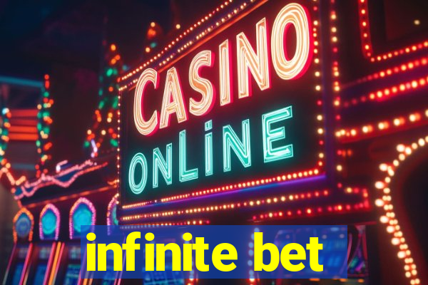 infinite bet