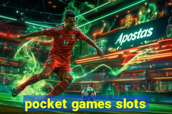 pocket games slots