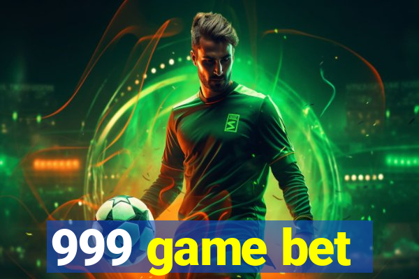 999 game bet