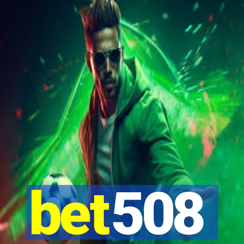 bet508