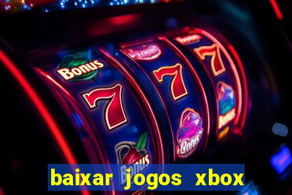 baixar jogos xbox 360 iso usando utorrent