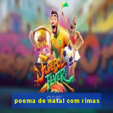 poema de natal com rimas