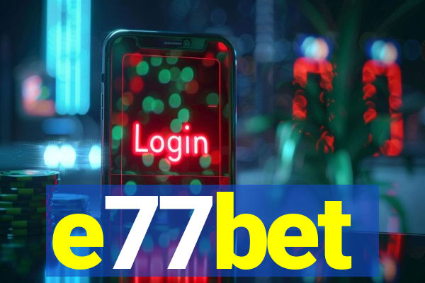 e77bet