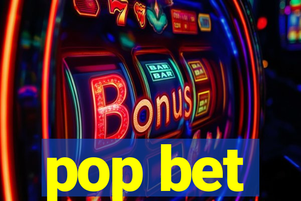 pop bet