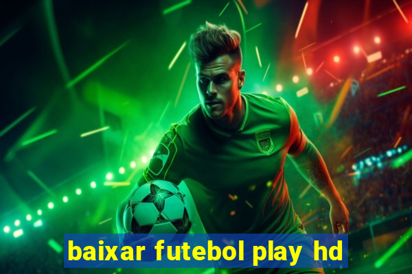 baixar futebol play hd