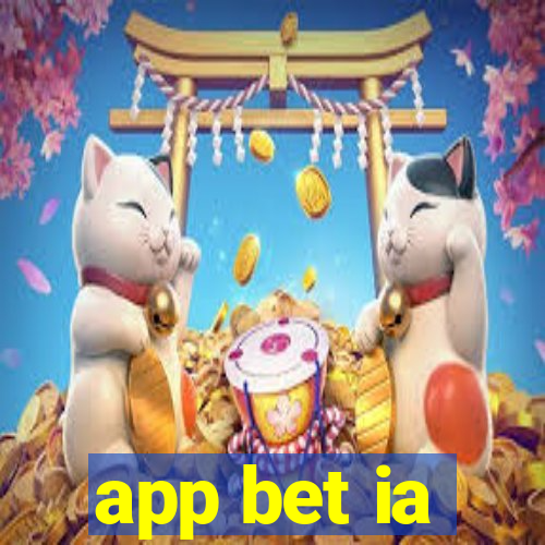 app bet ia