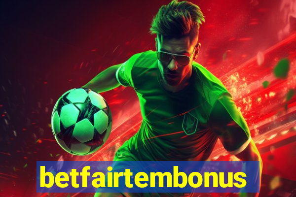 betfairtembonus