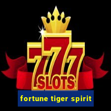 fortune tiger spirit