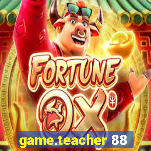 game.teacher 88