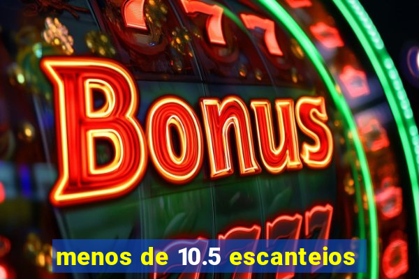 menos de 10.5 escanteios