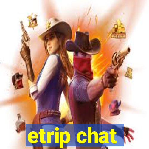 etrip chat