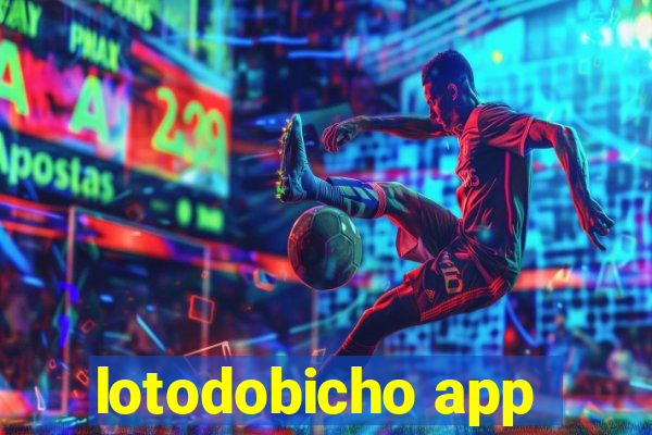 lotodobicho app