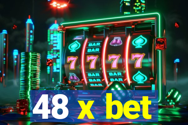 48 x bet