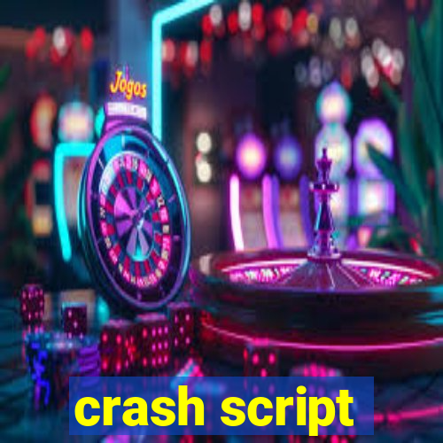 crash script