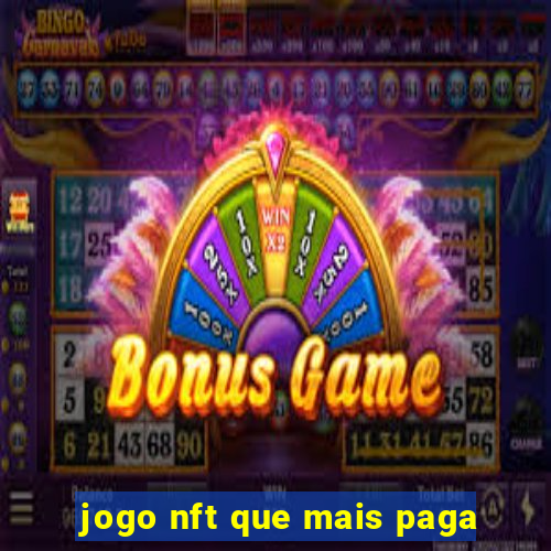 jogo nft que mais paga