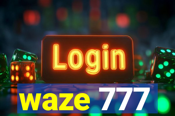 waze 777