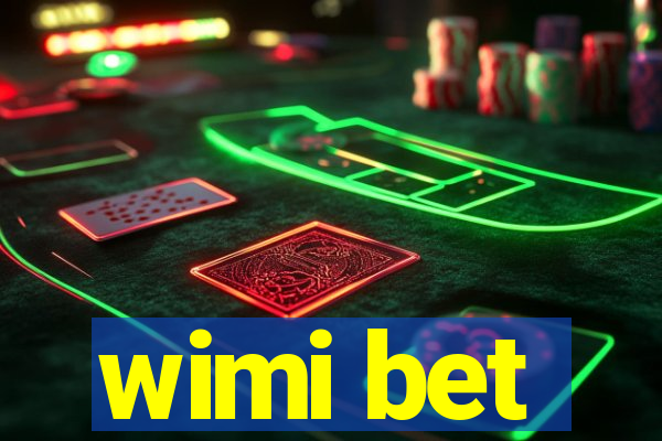 wimi bet