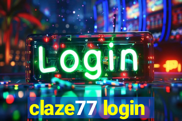 claze77 login