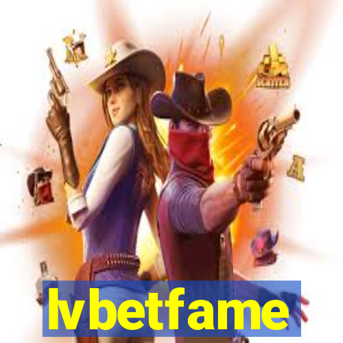 lvbetfame