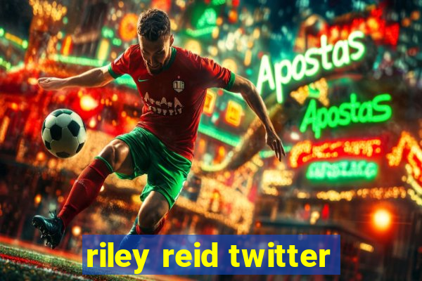 riley reid twitter