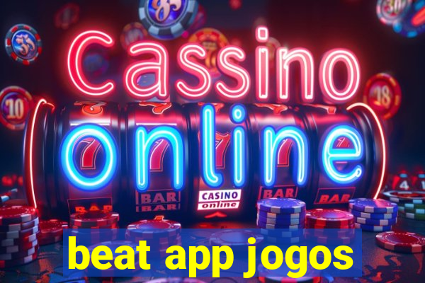 beat app jogos