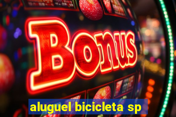 aluguel bicicleta sp