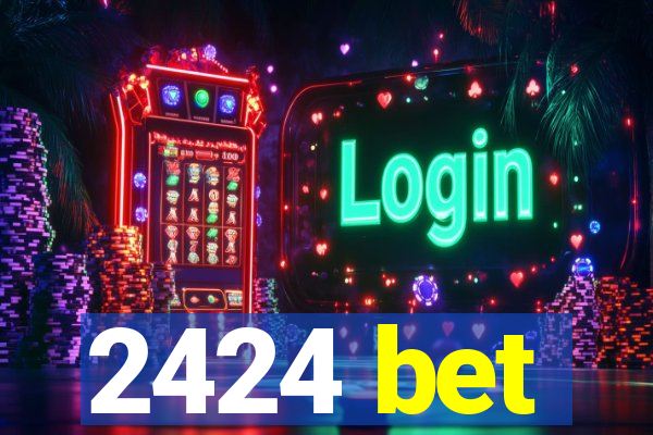 2424 bet