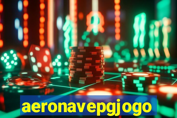 aeronavepgjogo