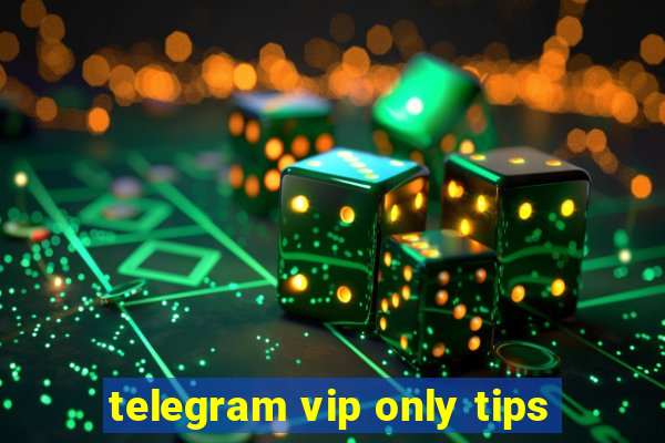 telegram vip only tips