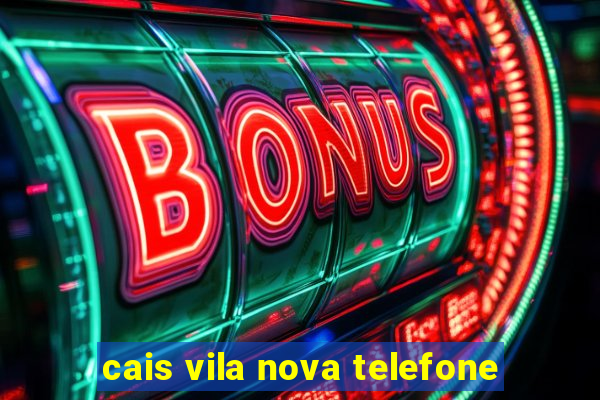 cais vila nova telefone