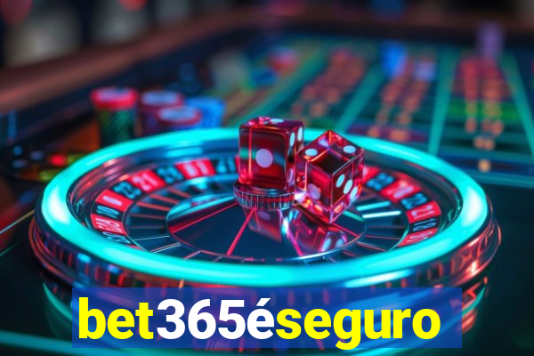 bet365éseguro