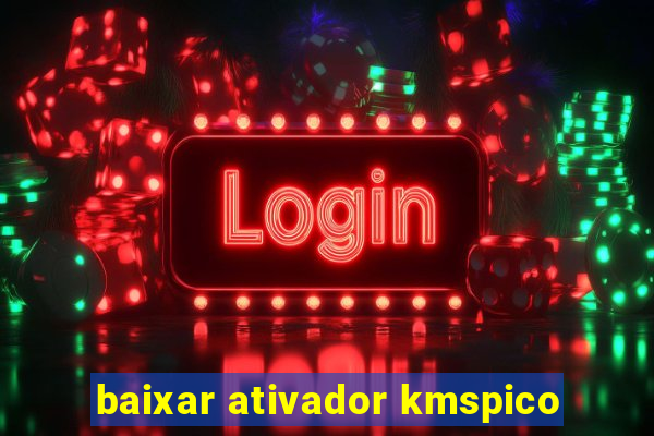 baixar ativador kmspico