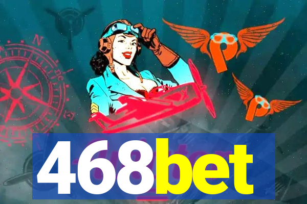 468bet