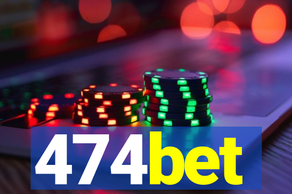 474bet