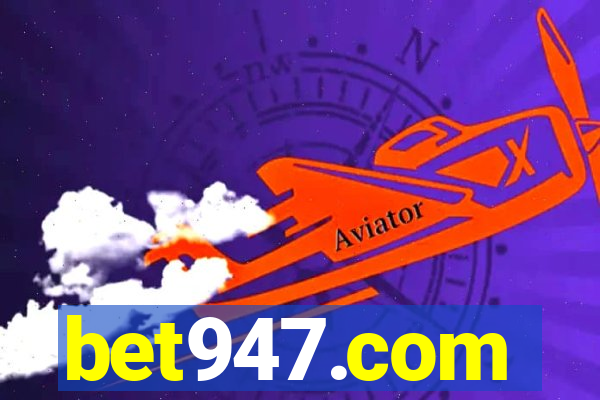 bet947.com