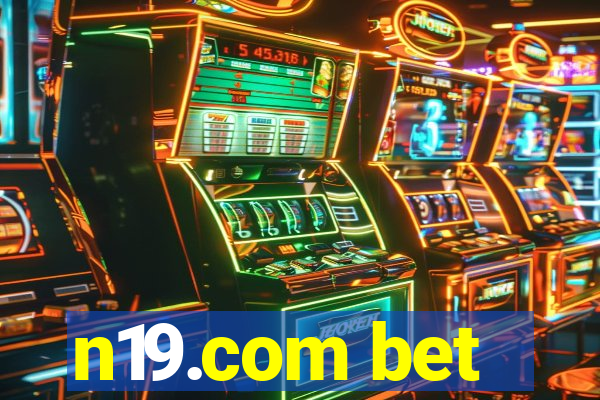 n19.com bet