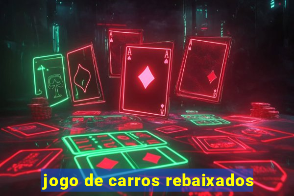 jogo de carros rebaixados