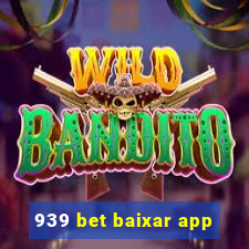 939 bet baixar app