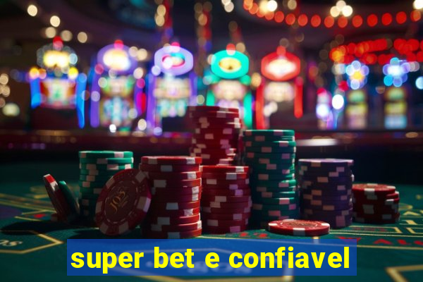 super bet e confiavel