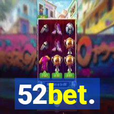 52bet.