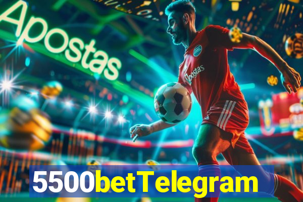 5500betTelegram