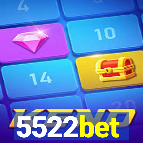 5522bet