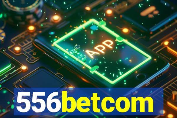 556betcom