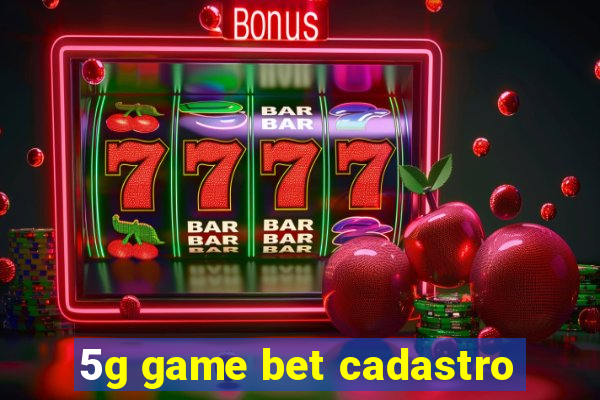 5g game bet cadastro