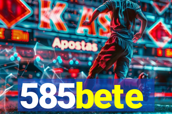 585bete