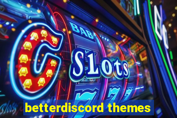 betterdiscord themes