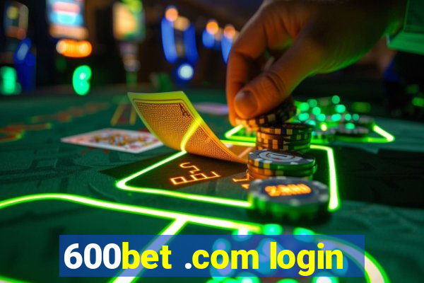 600bet .com login