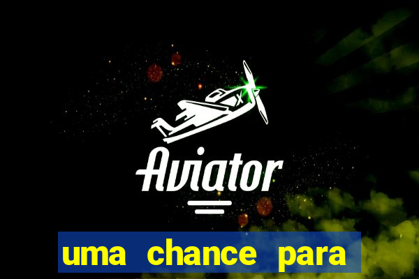 uma chance para lutar filme completo dublado